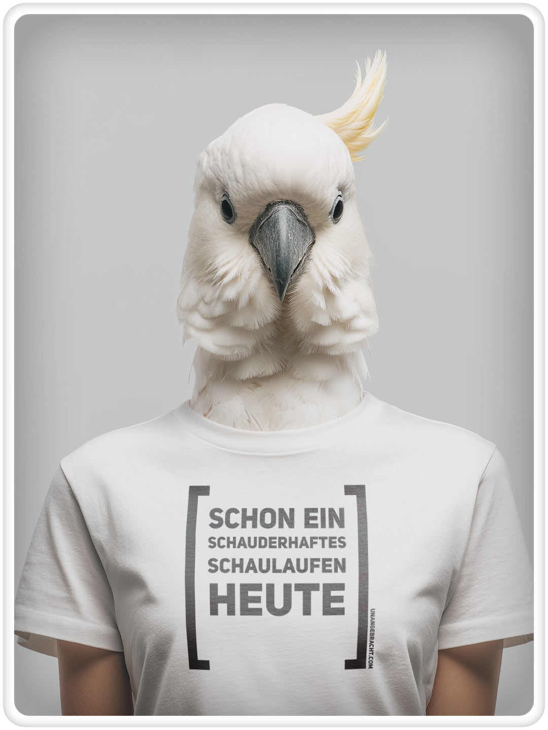 T-Shirt · Unisex · "Schon ein schauderhaftes Schaulaufen heute" · Bella + Canvas 3001