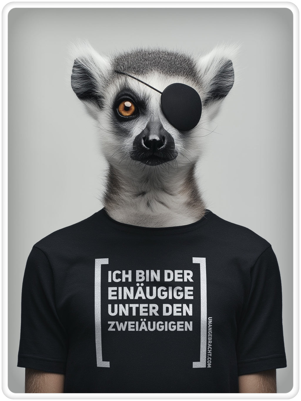 T-Shirt · Unisex · "Ich bin der Einäugige unter den Zweiäugigen" · Bella + Canvas 3001