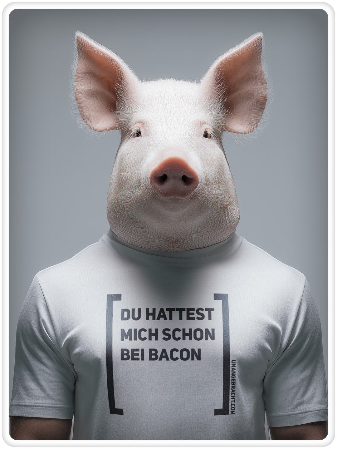 T-Shirt · Unisex · "Du hattest mich schon bei Bacon" · Bella + Canvas 3001