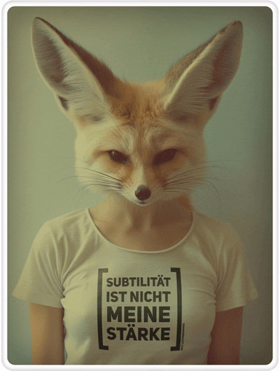T-Shirt · Unisex · "Subtilität ist nicht meine Stärke" · Bella + Canvas 3001